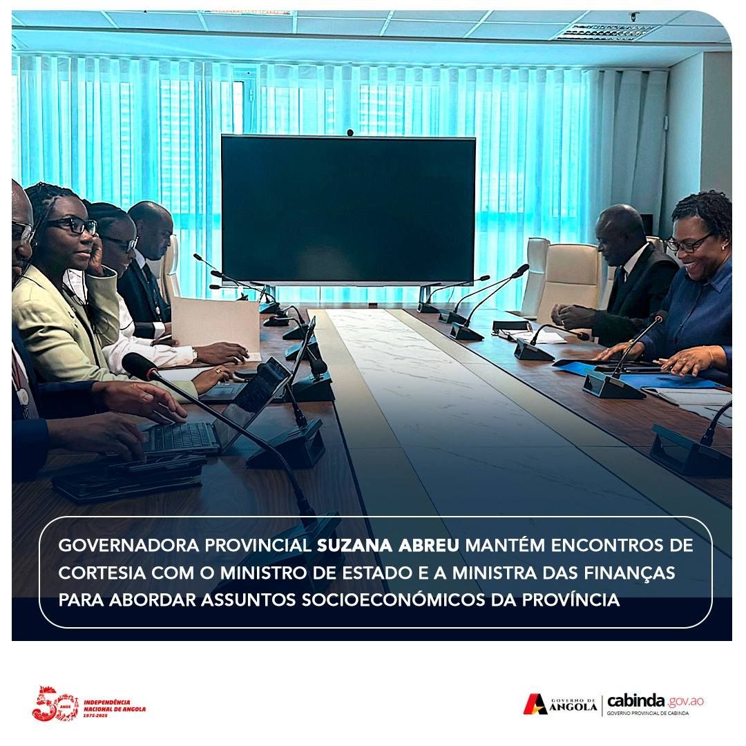 GOVERNADORA PROVINCIAL SUZANA ABREU MANTÉM ENCONTROS DE CORTESIA COM O MINISTRO DE ESTADO E A MINISTRA DAS FINANÇAS PARA ABORDAR ASSUNTOS SOCIOECONÓMICOS DA PROVÍNCIA-2025